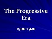 The Progressive Era