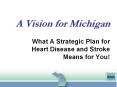 What A Strategic Plan for Heart Disease and Stroke Means for You! PowerPoint PPT Presentation