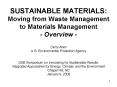 SUSTAINABLE MATERIALS: Moving from Waste Management to Materials Management - Overview - PowerPoint PPT Presentation