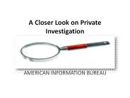 A Closer Look on Private Investigation
