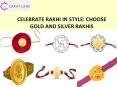 CELEBRATE RAKHI IN STYLE: CHOOSE GOLD AND SILVER RAKHIS PowerPoint PPT Presentation