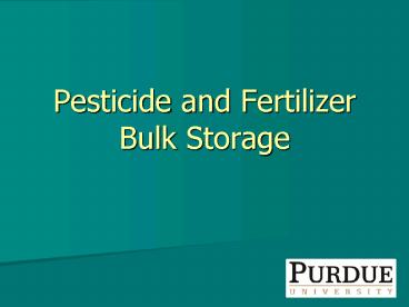 Pesticide and Fertilizer Bulk Storage