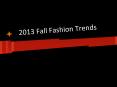 2013 Fall Fashion Trends PowerPoint PPT Presentation