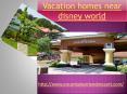 vacation homes near disney world PowerPoint PPT Presentation