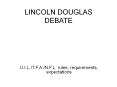 LINCOLN DOUGLAS DEBATE PowerPoint PPT Presentation