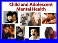 Child and Adolescent Mental Health PowerPoint PPT Presentation