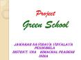 Project Green School PowerPoint PPT Presentation
