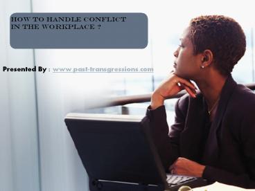 How To Handle Conflict In The Workplace ?