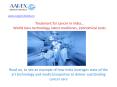 Cancer Treatment in India - Advantages PowerPoint PPT Presentation