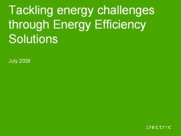 Tackling energy challenges through Energy Efficiency Solutions