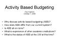 Activity Based Budgeting Paul Hopkins October 7, 2009 PowerPoint PPT Presentation