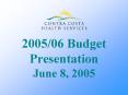 2005/06 Budget Presentation June 8, 2005 PowerPoint PPT Presentation