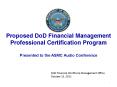 Proposed DoD Financial Management Professional Certification Program PowerPoint PPT Presentation