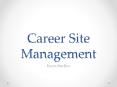 Career Site Management PowerPoint PPT Presentation