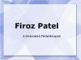 Firoz Patel – A Dedicated Philanthropist PowerPoint PPT Presentation