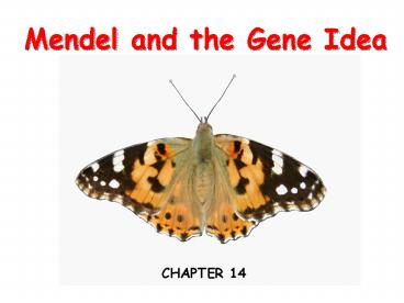Mendel and the Gene Idea