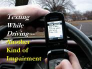 Texting While Driving -- Another Kind of Impairment