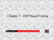 Chapter 7 - DSP Based Testing PowerPoint PPT Presentation