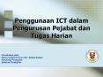 Penggunaan ICT dalam Pengurusan Pejabat dan Tugas Harian PowerPoint PPT Presentation