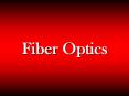 Fiber Optics PowerPoint PPT Presentation