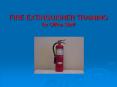 FIRE EXTINGUISHER TRAINING for Office Staff PowerPoint PPT Presentation