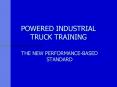 POWERED INDUSTRIAL TRUCK TRAINING PowerPoint PPT Presentation