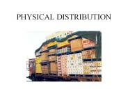 PHYSICAL DISTRIBUTION