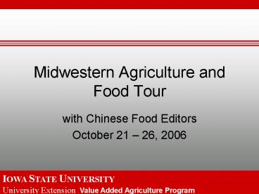 Midwestern Agriculture and Food Tour