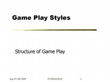 Game Play Styles