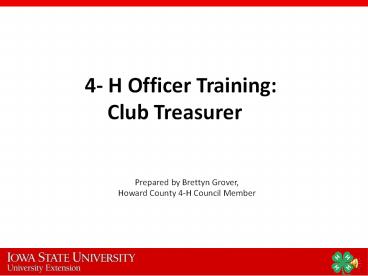 4- H Officer Training: Club Treasurer