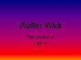 Walter Wick PowerPoint PPT Presentation