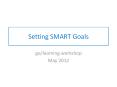 Setting SMART Goals PowerPoint PPT Presentation