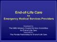 End-of-Life Care for Emergency Medical Services Providers PowerPoint PPT Presentation
