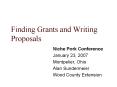 Finding Grants and Writing Proposals PowerPoint PPT Presentation