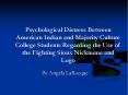 Psychological Distress Between American Indian and Majority Culture College Students Regarding the Use of the Fighting Sioux Nickname and Logo PowerPoint PPT Presentation