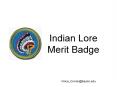 Indian Lore Merit Badge PowerPoint PPT Presentation