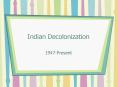 Indian Decolonization PowerPoint PPT Presentation