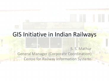 GIS Initiative in Indian Railways