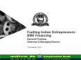 Fuelling Indian Entrepreneurs: SME Financing PowerPoint PPT Presentation