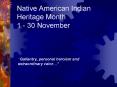 Native American Indian Heritage Month 1 - 30 November PowerPoint PPT Presentation