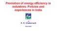 Promotion of energy efficiency in industries: Policies and experiences in India PowerPoint PPT Presentation