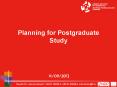 Planning for Postgraduate Study PowerPoint PPT Presentation