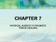 PHYSICAL AGENTS TO PROMOTE TISSUE HEALING PowerPoint PPT Presentation