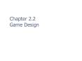 Chapter 2.2 Game Design PowerPoint PPT Presentation