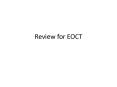Review for EOCT PowerPoint PPT Presentation