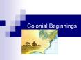 Colonial Beginnings PowerPoint PPT Presentation