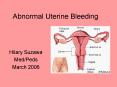 Abnormal Uterine Bleeding PowerPoint PPT Presentation