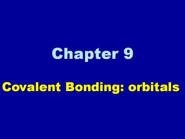 Covalent Bonding: orbitals