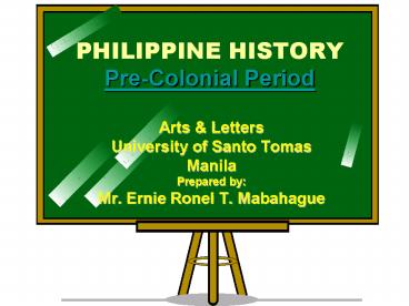 PHILIPPINE HISTORY Pre-Colonial Period