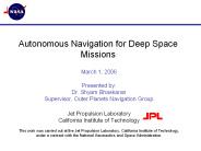 Autonomous Navigation for Deep Space Missions